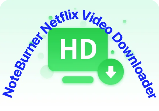 Noteburner Netflix Video Downloader