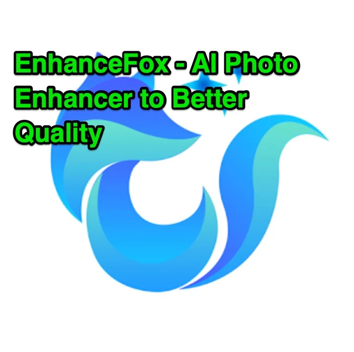 Enhancefox Ai Photo Enhancer To Better Quality