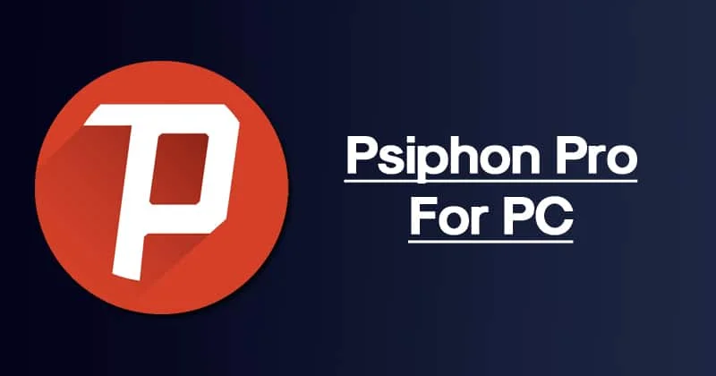 Psiphon Premium APK Psiphon Pro For Pc