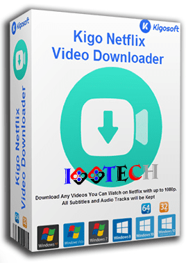 Download Kigo Netflix Video Downloader Full Version