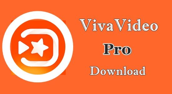 VivaVideo Pro MOD Apk Free Download