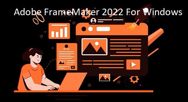 Download Adobe FrameMaker 2022 For Windows Free Download