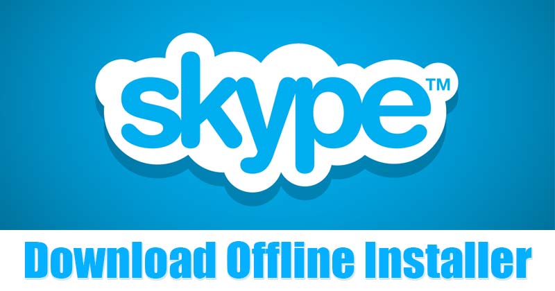 Skype Offline Setup Free Download