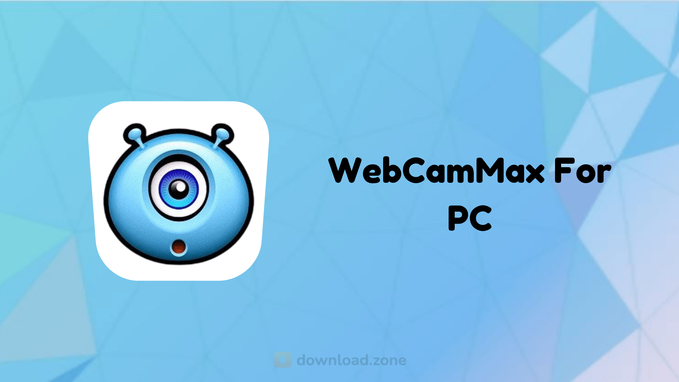 WebcamMax For Windows v8.0.7.8 Add Thousands of Fantastic Effects to Webcam Video for your live chats and Recording