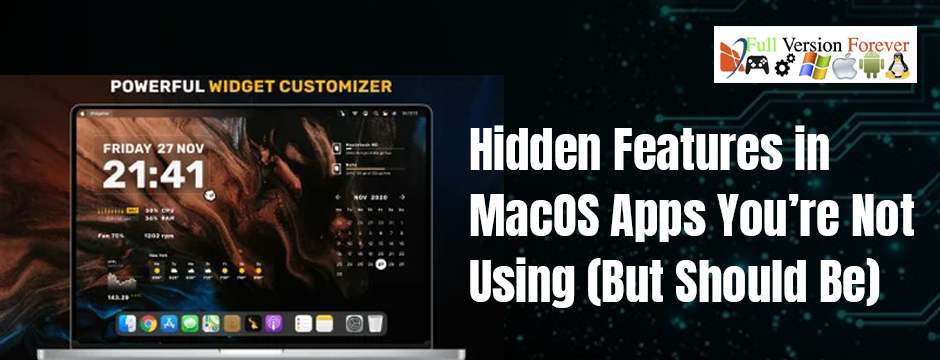 Hidden Features in macOS Apps You’re Not Using