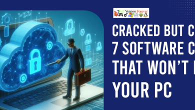Cracked but Clean: 7 Software Cracks That Won’t Harm Your PC