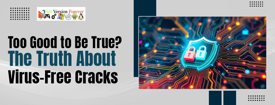 truth-about-virus-free-cracks